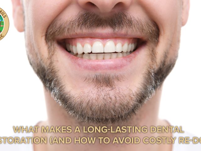 What Makes a Long-Lasting Dental Restoration (and How to Avoid Costly Re-Dos) (featured image)